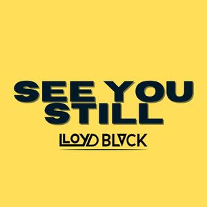 See You Still (feat. r.e.l.) [Explicit]