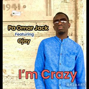 I'm Crazy (feat. Ojay)