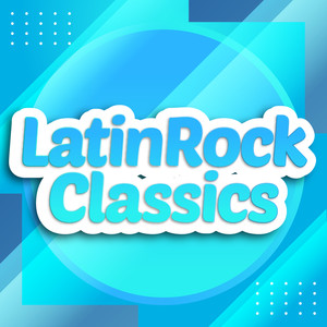 LatinRock Classics (Explicit)