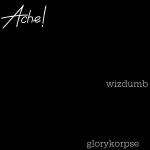 Ache (feat. glorykorpse) (Explicit)