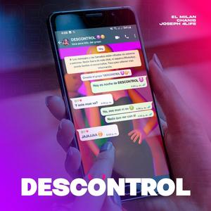 Descontrol (feat. Chanis & Joseph 4life) [Explicit]