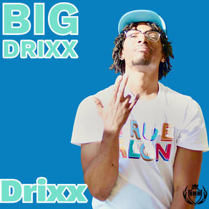 Big Drixx (Explicit)
