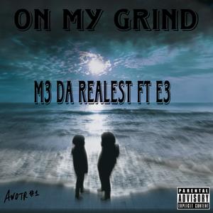 On My Grind (feat. E3) (Explicit)