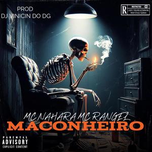 Maconheiro (feat. MC NAHARA & Mc RANGEL) (Explicit)