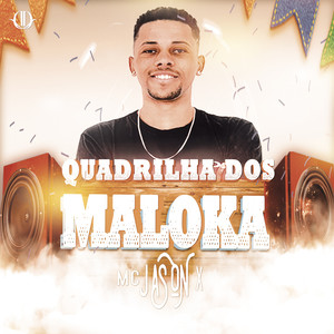 Quadrilha dos Maloka