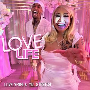 Love Life (feat. Mr. Stretch)