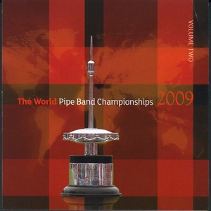 2009 World Pipe Band Championships - Vol.2