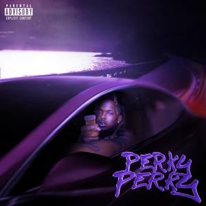 Perky Perky (Explicit)