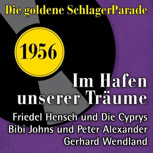 Im Hafen unserer Träume (Die Goldene Schlagerparade 1956)