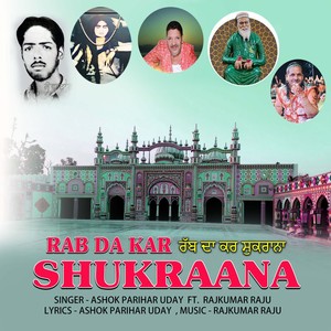 Rab Da Kar Shukraana