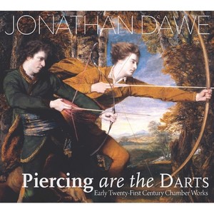 DAWE, J.: Chamber Music (Piercing are the Darts) [Gattegno, Manhattan School of Music Percussion Ensemble, Dukovski, Arndt, Milarsky, M. Williams]