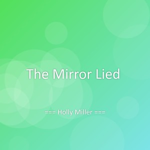 The Mirror Lied