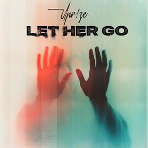 Let her go (Explicit)