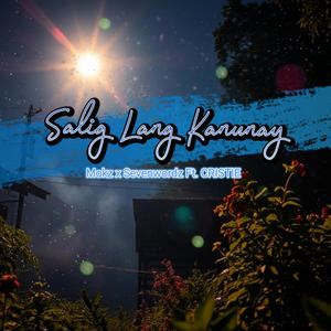 Salig Lang Kanunay (Mokz x Sevenwordz x Cristie) [Explicit]