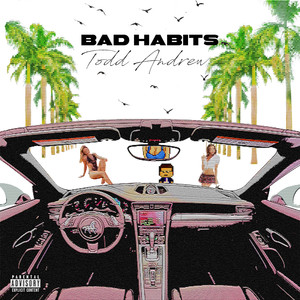 Bad Habits (Explicit)