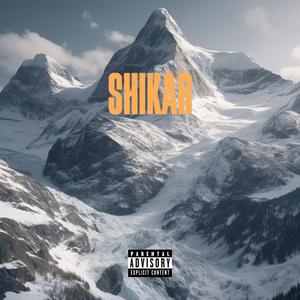 SHIKAR (Explicit)