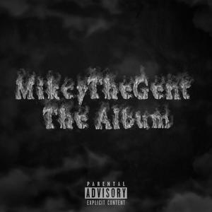 Mikey The Gent (Explicit)