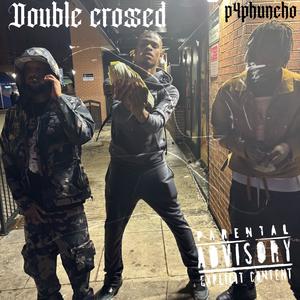 Double crossed (Explicit)