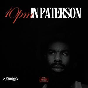 10pm in Paterson (Explicit)