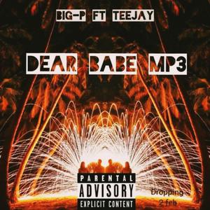 DEAR BABE (feat. Ndi Teejay Mah) [Explicit]