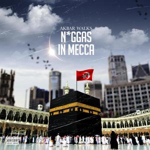 Niggas in Mecca (Explicit)