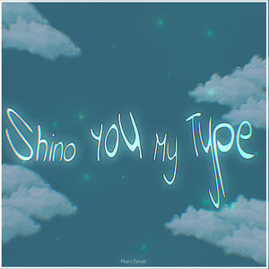 Shino You My Type (Ultra Slowed) (Explicit)