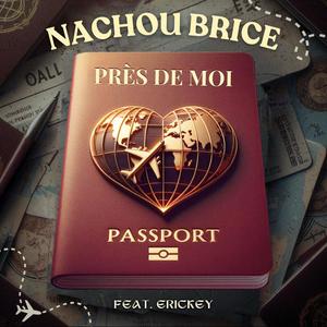 Nachou Brice - Près de moi (feat. Erickey)