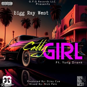 Caddy Girl (feat. Yung Drank & T-Bear) [Explicit]