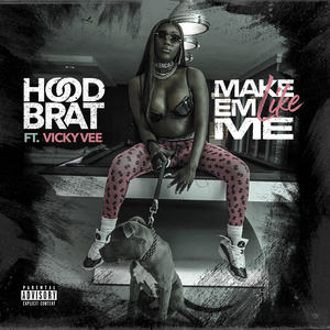 Make Em Like Me (feat. Vicky Vee) [Explicit]