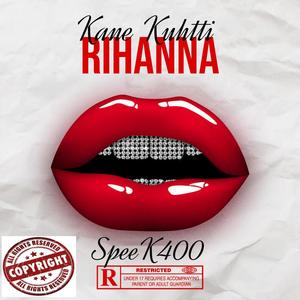 Rihanna (feat. SpeeK400) [Explicit]