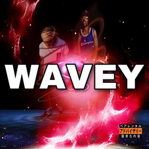 Wavey (Explicit)