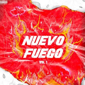 Nuevo Fuego Volume 1 (Explicit)