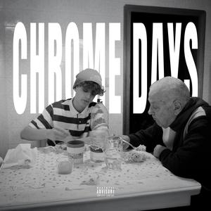 CHROME DAYS (Explicit)