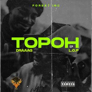 Topoh (feat. L.O.P & Deski)