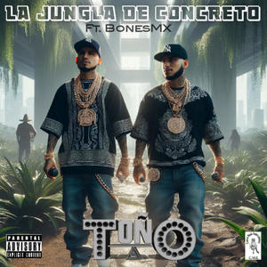 La Jungla de Concreto (feat. BonesMX) (Explicit)