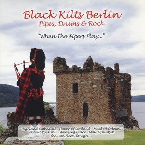 Black Kilts Berlin - The Day Thou Gavest Lord Has Ended