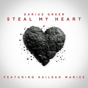 Steal My Heart (feat. Kaileah Mariee)