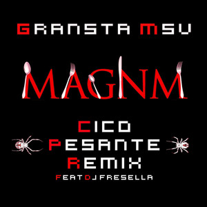 Magnm (Cico Pesante Remix|Explicit)
