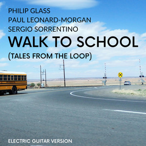 Walk to School (Tales from the Loop) (Electric Guitar Version)