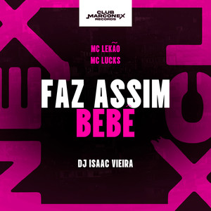 Faz Assim Bebê (Explicit)