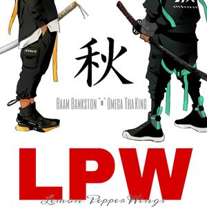 LPW (Lemon Pepper Wings) [feat. Omega Tha King] [Explicit]