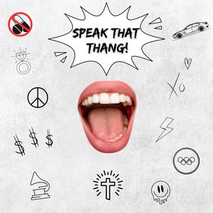 SPEAK THAT THANG! (feat. Chris Tanner & Michael K. Moore)