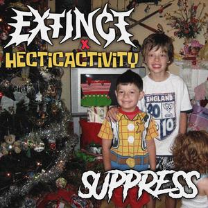 SUPPRESS (feat. HecticActivity) (Explicit)