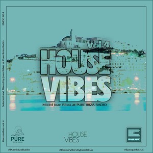 Housevibes, Vol. 4 (Selected and Mixed by Joan Ribas at Pure Ibiza Radio) [Explicit]