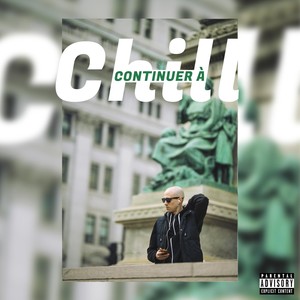 Continuer à chill (Explicit)