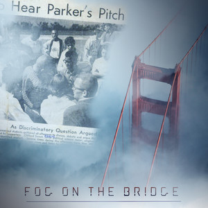 Fog on the Bridge (Explicit)
