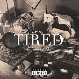 Tired (feat. Ausi & Kylogotbeats) [Explicit]