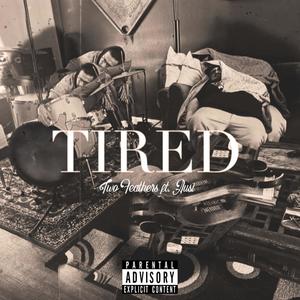 Tired (feat. Ausi & Kylogotbeats) (Explicit)