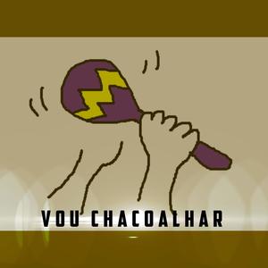Vou Chacoalhar Minha Xota (Explicit)