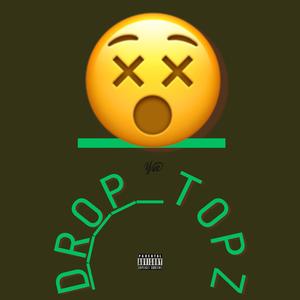 DROP TOPZ (Explicit)